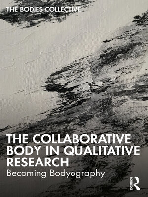 cover image of The Collaborative Body in Qualitative Research